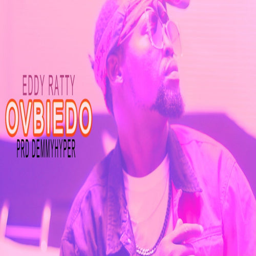Eddy Ratty Afrobeat single Ovbiedo artwork
