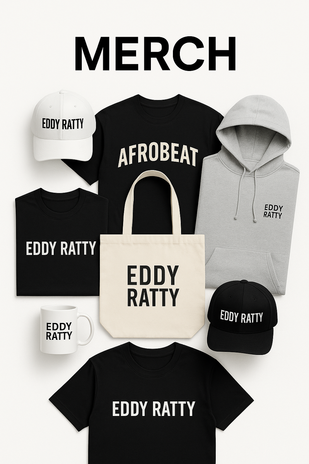 Eddy Ratty Official Merch Collection – Afrobeat-Inspired Apparel, Caps, Hoodies, and Accessories