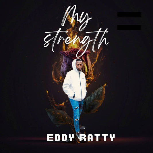 Eddy Ratty Afrobeat single My Strength official artwork