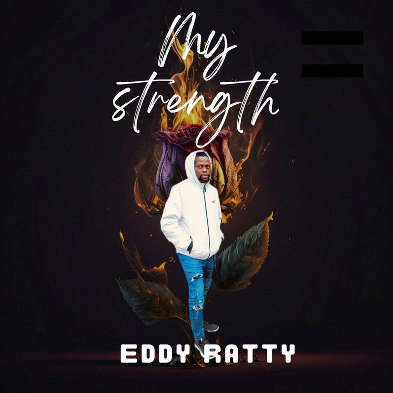 Eddy Ratty – “My Strength” (Afrobeat / Love Single)