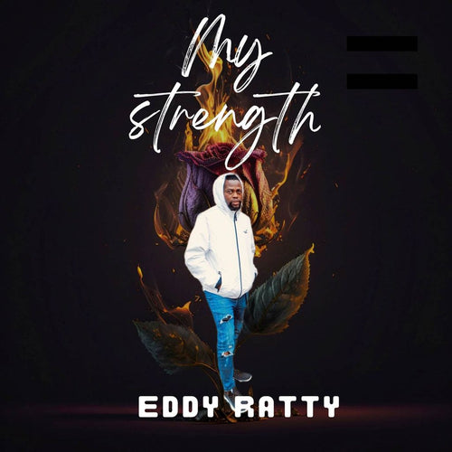 Eddy Ratty Afrobeat single My Strength official artwork